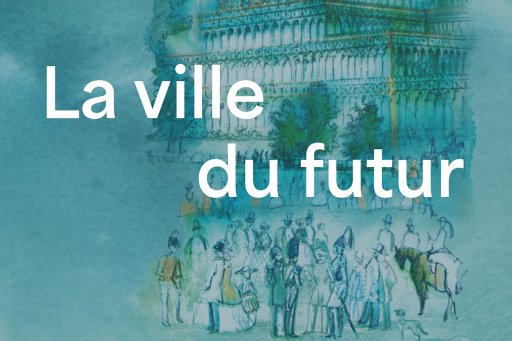 Couverture de l'édition imprimée de l'ouvrage "La Ville du futur"