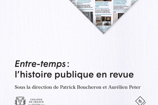 Couverture de l'édition imprimée de l'ouvrage "Entre-Temps. L’histoire publique en livre et en revue" sous la direction de Patrick Boucheron et Aurélien Peter