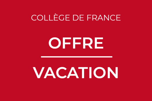 Offre de vacation au Collège de France