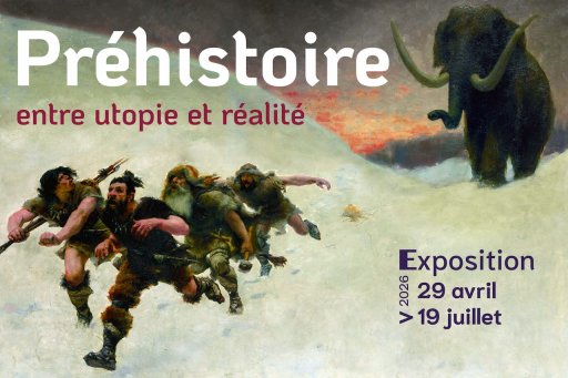 Affiche de l’exposition « Préhistoire : entre utopie et réalité » avec des hommes préhistoriques fuyant un mammouth