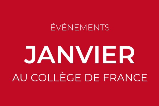 January events at the Collège de France