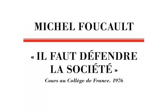 Foucault 1975-1976 - Il faut défendre la société, éditions du Seuil