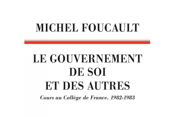Le Gouvernement de soi et des autres de Michel Foucault aux Éditions du Seuil