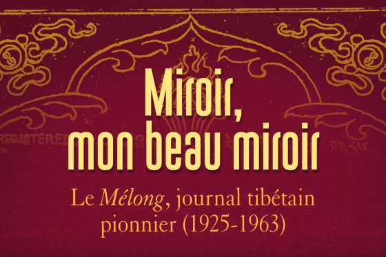 Affiche de l’exposition Miroir, mon beau miroir, sur le journal tibétain Mélong