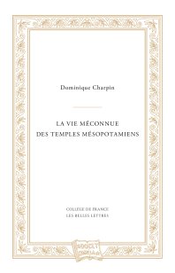 La Vie méconnue des temples mésopotamiens