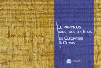 Le papyrus dans tous ses États, de Cléopâtre à Clovis