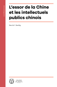 Lʼessor de la Chine et les intellectuels publics chinois