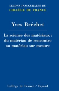 La science des matériaux : du matériau de rencontre au matériau sur mesure