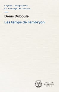 Les temps de l’embryon