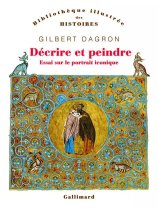 Couverture de l'ouvrage de Gilbert Dagron Décrire et peindre