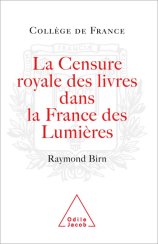 Couverture de La Censure royale des livres dans la France des Lumières de Raymond Birn