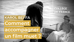 Karol Beffa - Comment accompagner un film muet ?