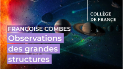 Françoise Combes - Observations des grandes structures