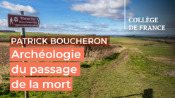 Patrick Boucheron - Archéologie du passage de la mort