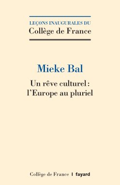 Couverture de l'édition imprimée de la leçon inaugurale de la Pr Mieke Bal