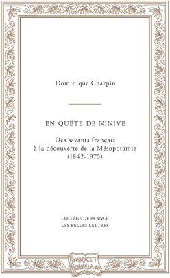Couverture de l'édition imprimée de "En quête de Ninive" du Pr Dominique Charpin
