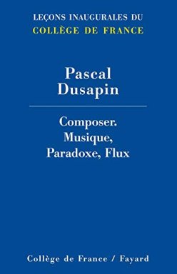 Couverture de l'édition imprimée de la leçon inaugurale du Pr Pascal Dusapin