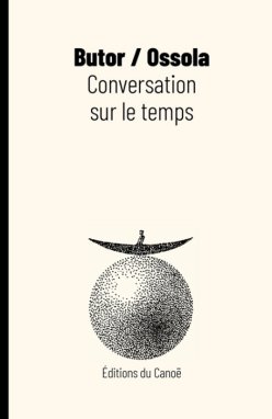 Couverture de l'édition imprimée de l'ouvrage "Conversation sur le temps" de Michel Butor et de Carlo Ossola