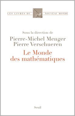 Cover of the book "Le Monde des mathématiques", edited by Pierre-Michel Menger and Pierre Verschueren