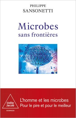 Couverture de l'édition imprimée de l'ouvrage du Pr Philippe Sansonetti "Microbes sans frontière"