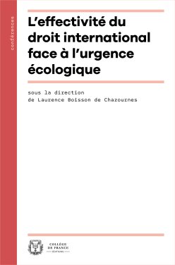 Cover of the print edition "L'Effectivité du droit international face à l'urgence écologique" by Laurence Boisson de Chazournes