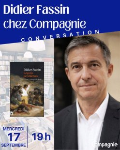 Visuel de présentation de la rencontre organisée par la librairie "Compagnie" avec Didier Fassin