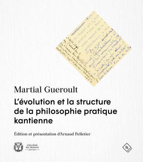 Couverture de l'édition imprimée de l'ouvrage de Martial Gueroult "L'Évolution et la structure de la philosophie pratique kantienne"