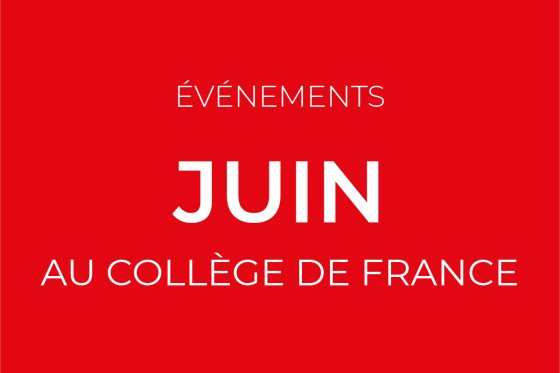 June events at Collège de France