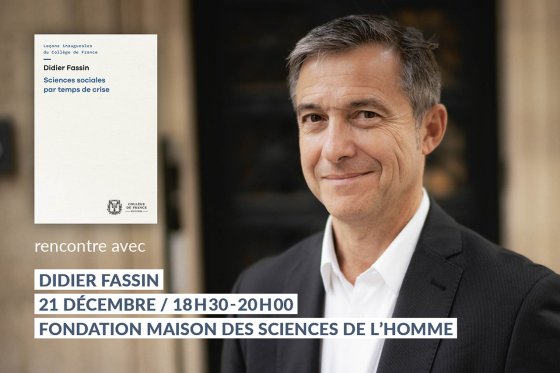 Visuel de présentation de la rencontre organisée par la FMSH avec le Pr Didier Fassin