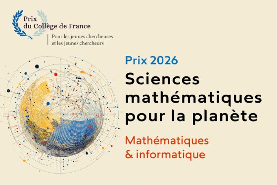 Prix du Collège de France 2026 : Sciences mathématiques pour la planète