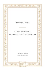 La Vie méconnue des temples mésopotamiens