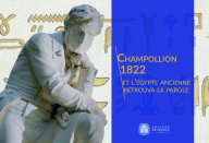 Champollion 1822. Et l'Égypte ancienne retrouva la parole