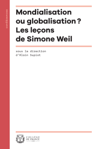 Mondialisation ou globalisation ? Les leçons de Simone Weil