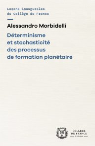 Déterminisme et stochasticité des processus de formation planétaire