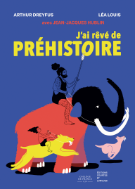 J’ai rêvé de Préhistoire
