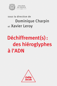 Déchiffrement(s) : des hiéroglyphes à l’ADN