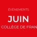 Evénements de juin au Collège de France