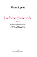 Cover of the print edition of "La Force d'une idée" by Alain Supiot