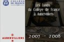 Collège de France Mondays at Aubervilliers - Utopia and Carnival (2007-2008)