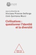 Vinciane Pirenne-Delforge, Lluis Quintana-Murci, Civilisations : questionner l'identité et la diversité