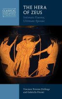 Vinciane Pirenne-Delforge, The Hera of Zeus: Intimate Enemy, Ultimate Spouse