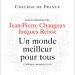 Couverture de l'ouvrage Un monde meilleur pour tous, sous la direction de Jean-Pierre Changeux et Jacques Reisse