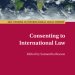 Cover of the print edition of "Consenting to International Law" by Prof. Samantha Besson