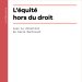 Couverture de l'édition imprimée de l'ouvrage du Pr Dario Mantovani "L'Équité hors du droit"