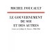 Le Gouvernement de soi et des autres by Michel Foucault (Éditions du Seuil)