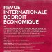Couverture de la "Revue internationale de droit économique"