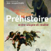 Préhistoire : entre utopie et réalité