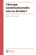 L’Europe constitutionnelle : une ou divisée ?