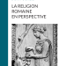 La Religion romaine en perspective