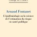 L'épidémiologie ou la science de l'estimation du risque en santé publique